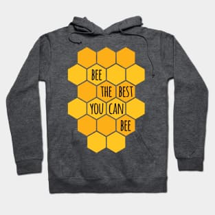 Bee The Best You Can Bee Hoodie